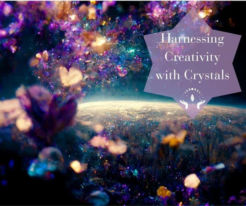 A colourful picture with vibrant purple and pink crystals with a text bubble saying Harnessing creativity with crystals