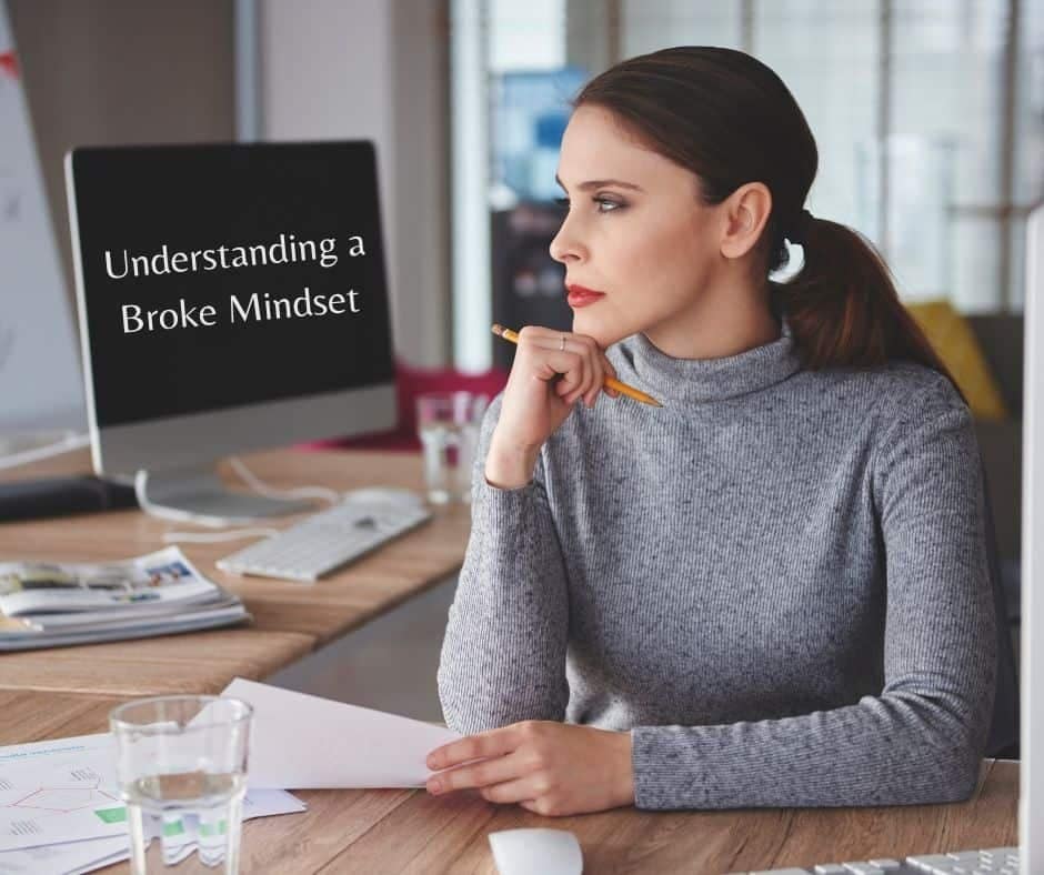 Understanding a broke mindset