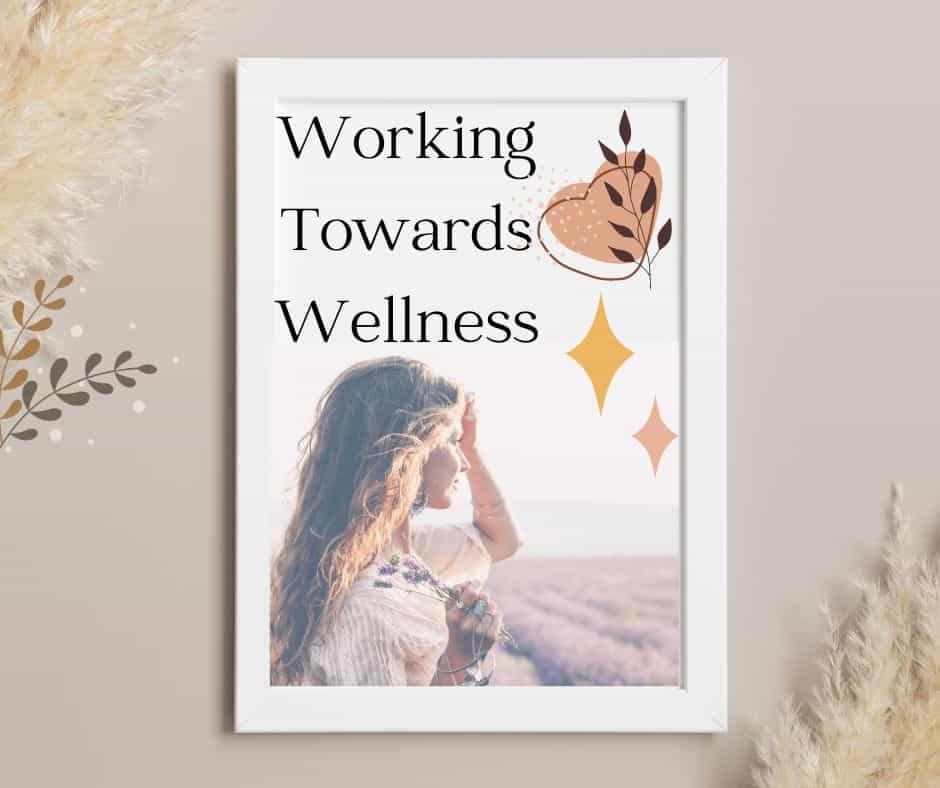 Working towards wellness
